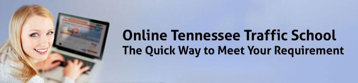 Online Tennessee Traffic School - The Quick Way to Meet Your Requirement